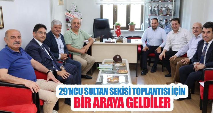 29’ncu Sultan Sekisi toplantısı için bir araya geldiler