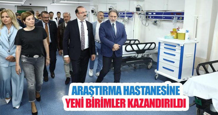 Araştırma Hastanesine yeni birimler kazandırıldı