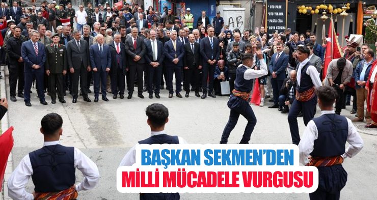 Başkan Sekmen’den Milli mücadele vurgusu