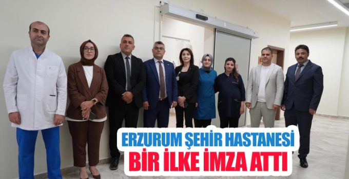 Erzurum Şehir Hastanesi’nden bir ilk