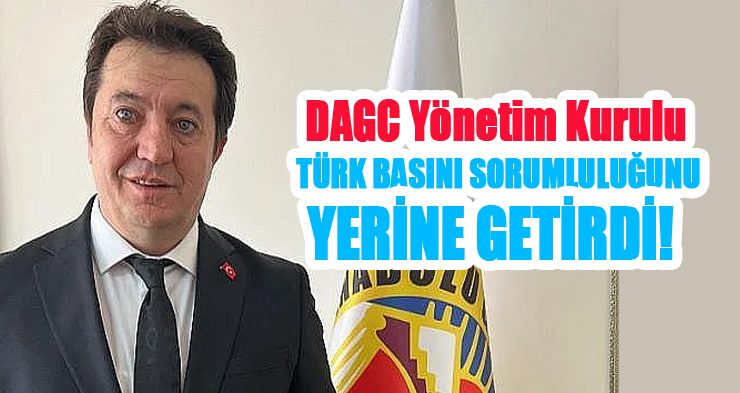 DAGC: “Türk Basını sorumluluğunu yerine getirdi”