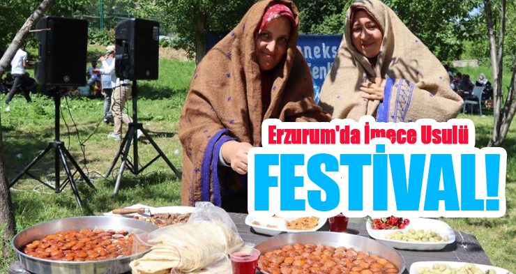 Erzurum’da imece usulü festival!.