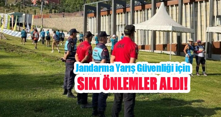 Jandarma yarış güvenliği için sıkı önlemler aldı..