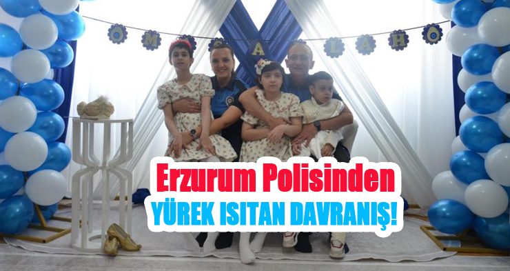 Erzurum polisinden yürek ısıtan davranış!