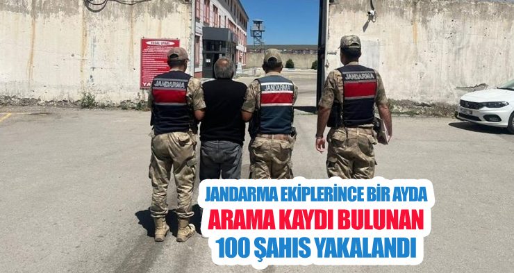 Jandarma ekiplerince bir ayda arama kaydı bulunan 100 şahıs yakalandı
