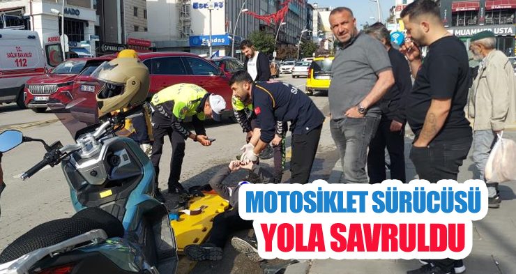 Motosiklet sürücüsü yola savruldu