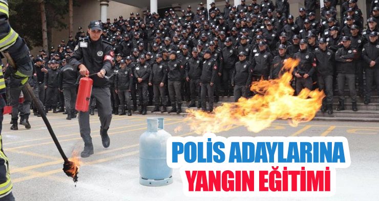 Polis adaylarına yangın eğitimi