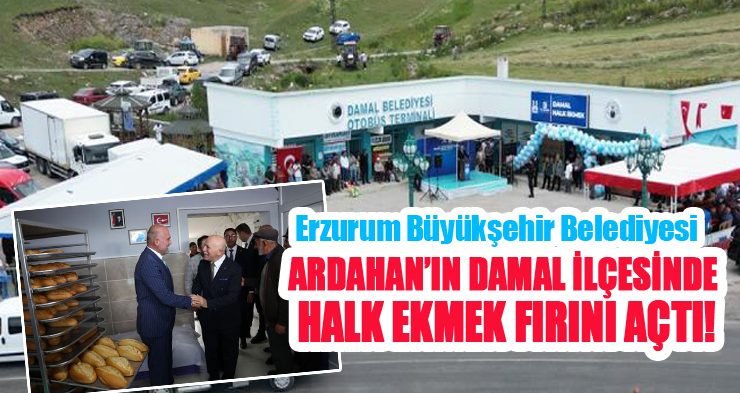 Erzurum Büyükşehir Belediyesi Damal’da halk ekmek fırını açtı!..