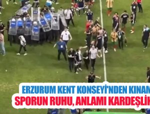 Erzurum Kent Konseyi’nden kınama; “Sporun ruhu, anlamı kardeşliktir”