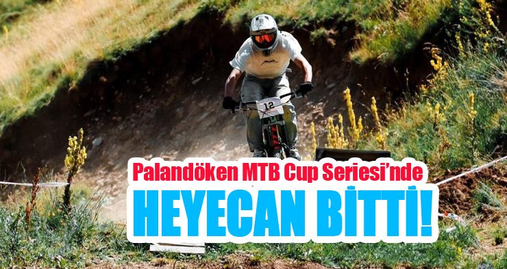 Palandöken MTB Cup Seriesi’nde heyecan bitti!