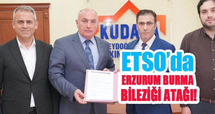 ETSO’da Erzurum Burma Bileziği atağı!