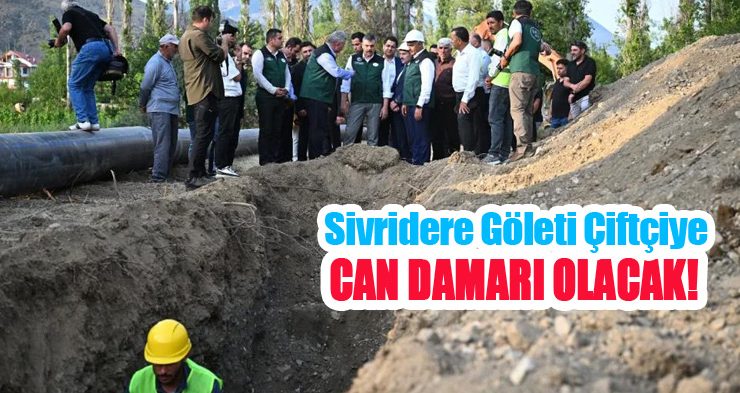 Sivridere Göleti çiftçiye can damarı olacak!