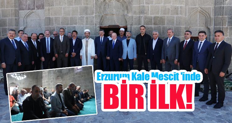 Erzurum Kale Mescit ‘inde bir ilk!