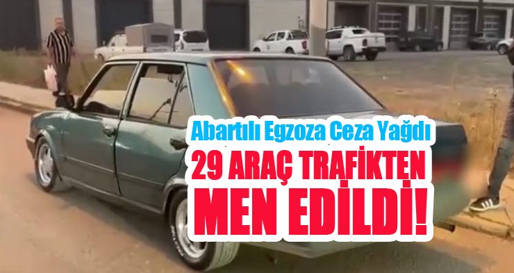 Abartılı egzoza ceza yağdı!