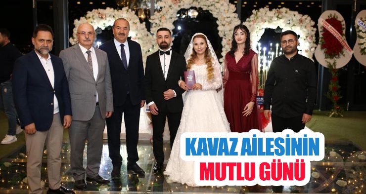 Kavaz ailesinin mutlu günü