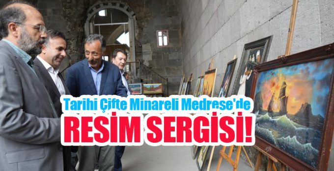 Tarihi Çifte Minareli Medrese’de resim sergisi…
