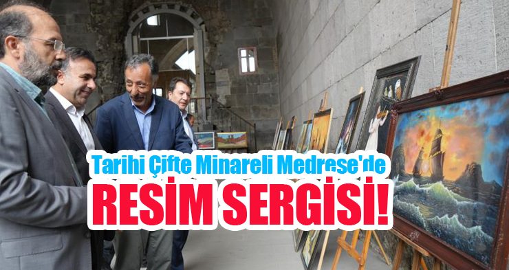 Tarihi Çifte Minareli Medrese’de resim sergisi…