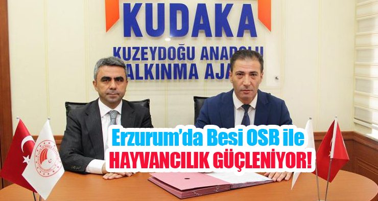 Erzurum’da Besi OSB ile hayvancılık güçleniyor..