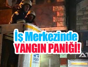 İş merkezinde yangın paniği!