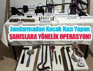 Jandarmadan kaçak kazı yapan şahıslara yönelik operasyon