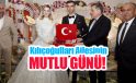 Kılıçoğulları ailesinin mutlu günü!