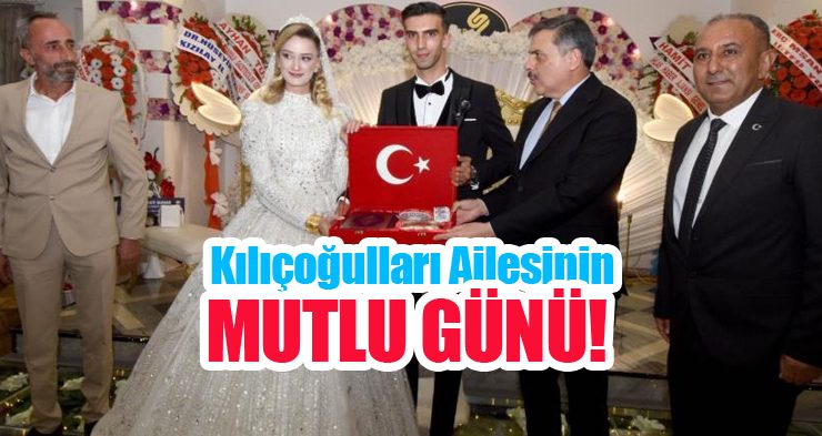 Kılıçoğulları ailesinin mutlu günü!