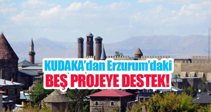 KUDAKA’dan Erzurum’daki beş projeye destek!