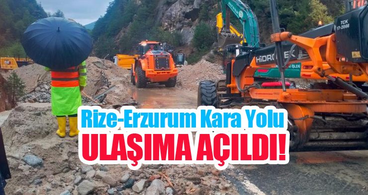Rize-Erzurum kara yolu ulaşıma açıldı!