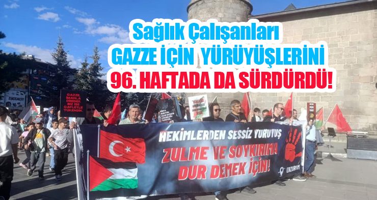 Sağlık çalışanları Gazze için yürüdü!