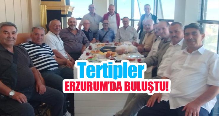 Tertipler Erzurum’da buluştu!