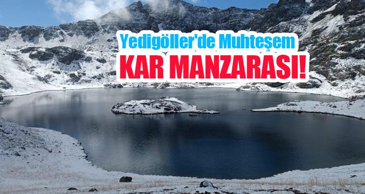 Yedigöller’de muhteşem kar manzarası!