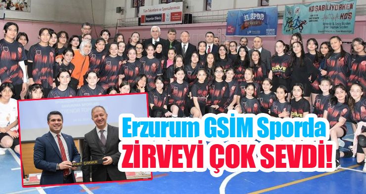 Erzurum GSİM sporda zirveyi çok sevdi..