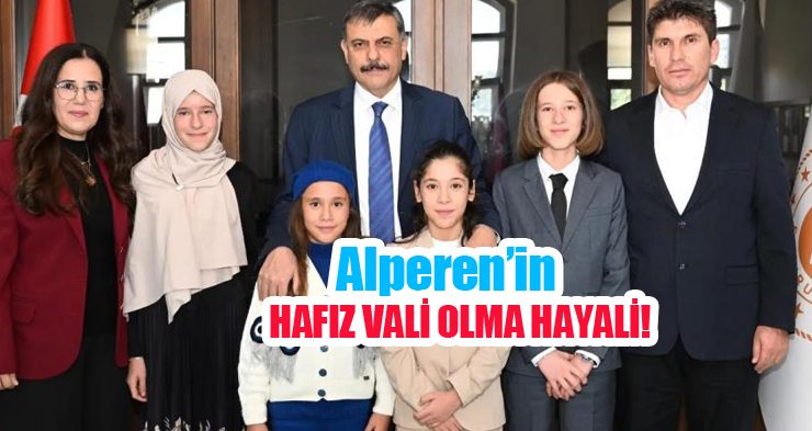 Alperen’in Hafız Vali olma hayali!..
