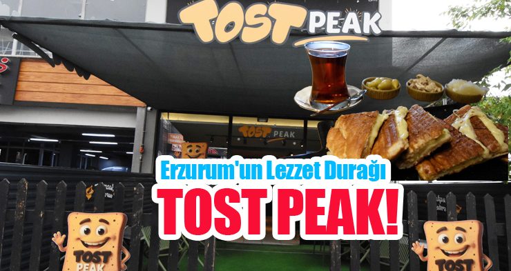 Erzurum’un Lezzet Durağı ‘Tost PEAK’!…