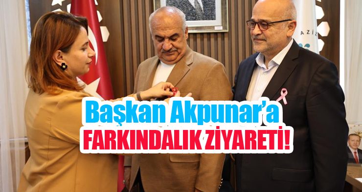 Başkan Akpunar’a farkındalık ziyareti…