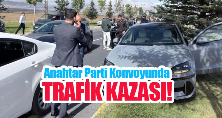 Anahtar Parti konvoyunda trafik kazası..