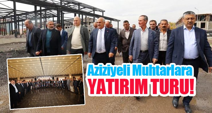 Aziziyeli muhtarlara yatırım turu…