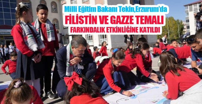 Bakan Tekin: “Bu dünyayı hepimiz için yaşanabilir kılacak bireyler yetiştirmemiz lazım”