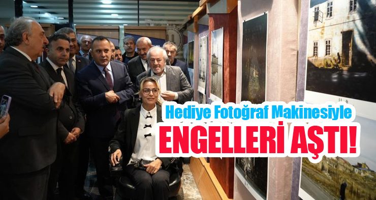 Hediye fotoğraf makinesiyle engelleri aştı…