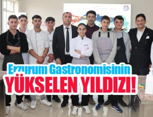 Erzurum gastronomisinin yükselen yıldızı