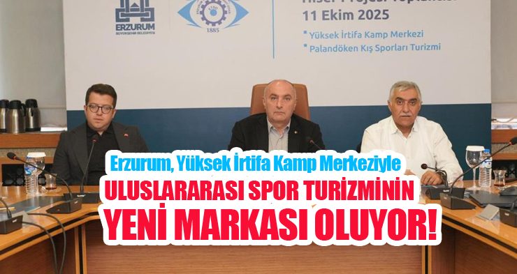 Erzurum, Yüksek İrtifa Kamp Merkeziyle uluslararası spor turizminin yeni markası oluyor…