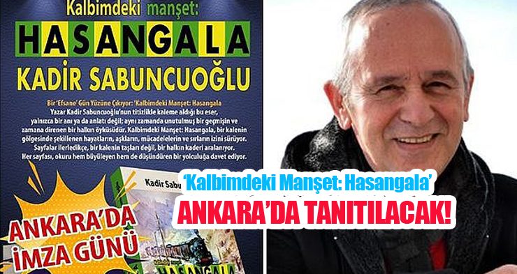 ‘Kalbimdeki manşet: Hasangala’ Ankara’da tanıtılacak…