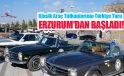 Klasik araç tutkunlarının Türkiye turu Erzurum’dan başladı!…