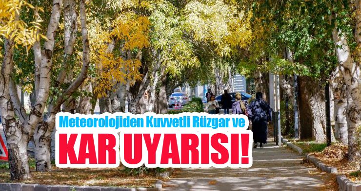 Meteorolojiden kuvvetli rüzgar ve kar uyarısı…