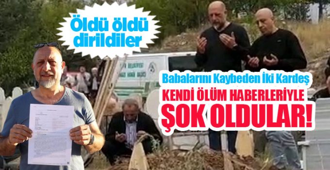 Öldü öldü dirildiler!