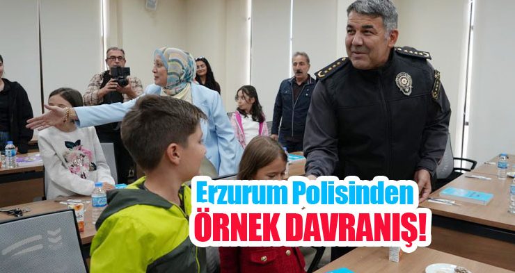 Erzurum polisinden örnek davranış…