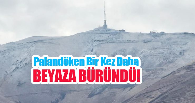 Palandöken bir kez daha beyaza büründü…