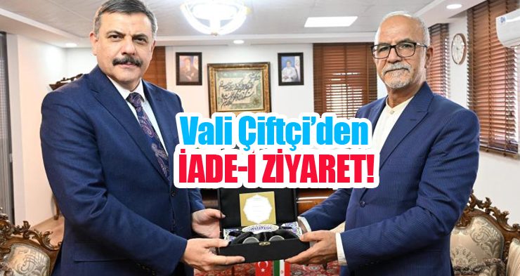 Vali Çiftçi’den iade-i ziyaret…