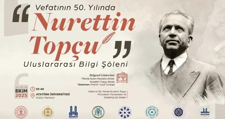 Memleketi Erzurum’dan Nurettin Topçu’ya vefa!