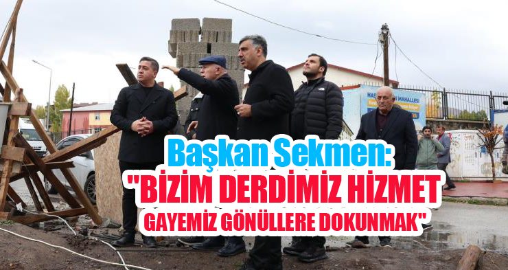 Sekmen; “Bizim derdimiz hizmet, gayemiz gönüllere dokunmak”